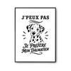 Poster I Can't I Prefer My Dalmatian I Can't Minimalist | Photo Paper Poster 310 G Pearlescent Finish Size A3