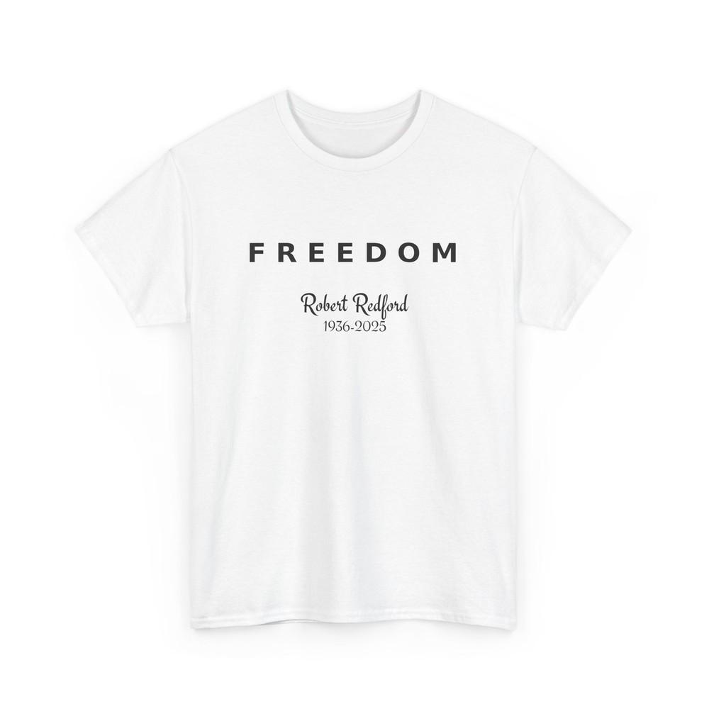 

Robert Redford Freedom Unisex Tee Shirt, Actor Portrait Graphic Tshirt, RIP. 4XL