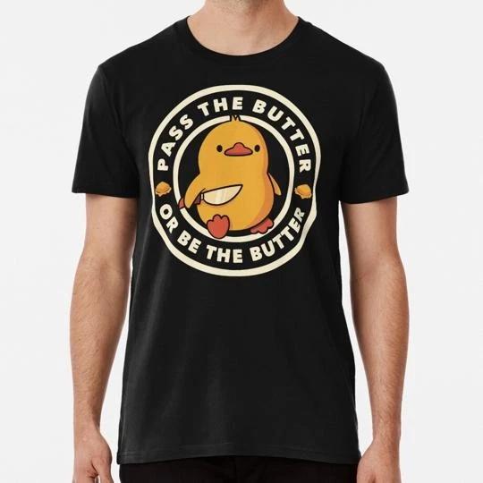 Pass Butter Or Be Funny Duck By Tobe Fonseca S to 5XL Made in USA T-shirt XL