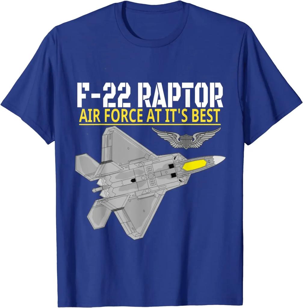 Air Force At Its Best F22 Raptor Stealth Fighter Aviation TShirt 100 Cotton ONeck Summer Short Sleeve Casual Mens Tshirt