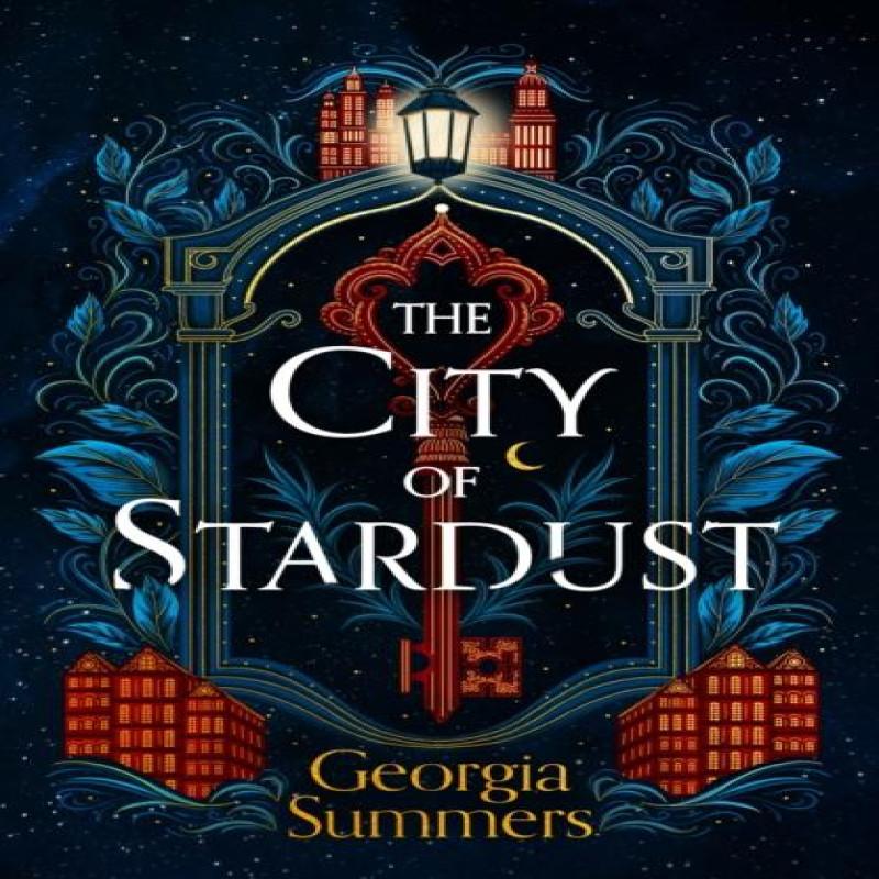 The City of Stardust by Georgia Summers Hardback Book 9781399714204