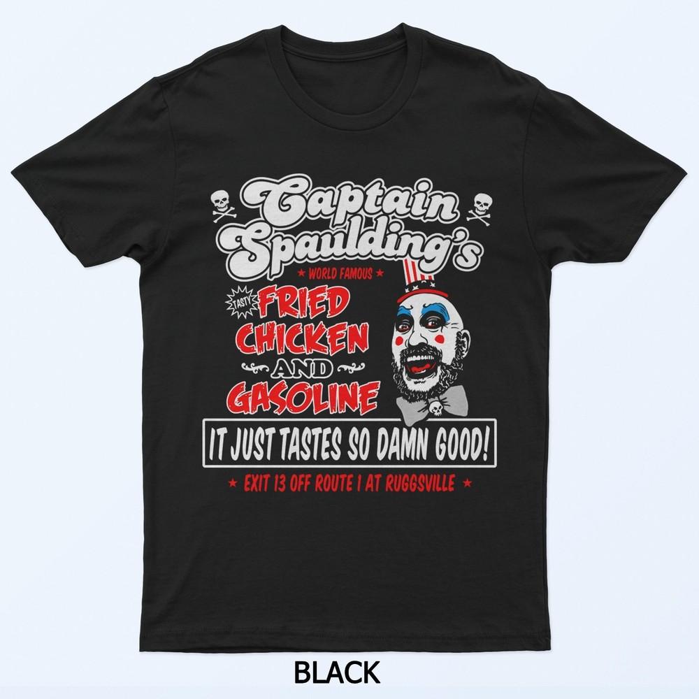 

Captain Spaulding Fried Chicken And Gasoline T-Shirt 4XL