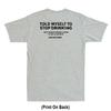 Told Myself To Stop Drinking Funny Drunk Quote Jokeprint On Back Unisexs Tshirt