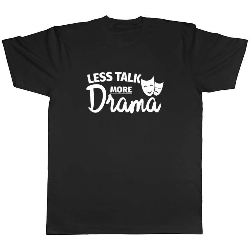Less Talk more Drama Mens Unisex T-Shirt Tee S разноцветный