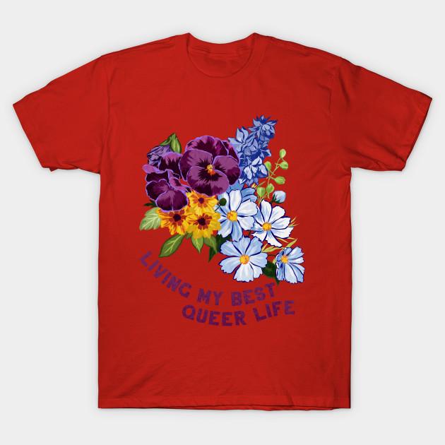 Unisex Fashion TShirt Living My Best Queer Life Print TShirt Plus Size S-5XL T-Shirt 100%Cotton Tops O Neck Short Sleeve Tees
