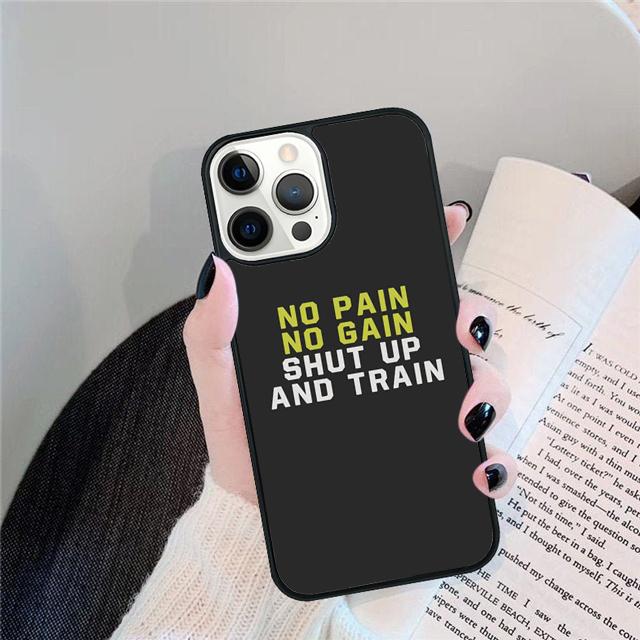 No pain no gain Phone Case Back Cover For iPhone 17 Air 16 15 14 Plus 11 Pro Max 13 Pro Max 12 Max Coque