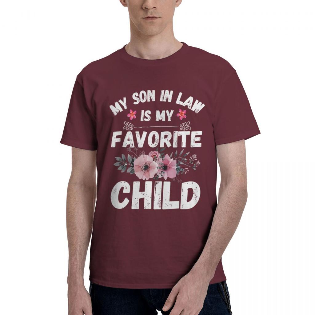 My SonInLaw Is MyFavoriteChild Funny Mom 100 Cotton Casual Breathable Confortable Tops High End Mens Clothing Men Clothes