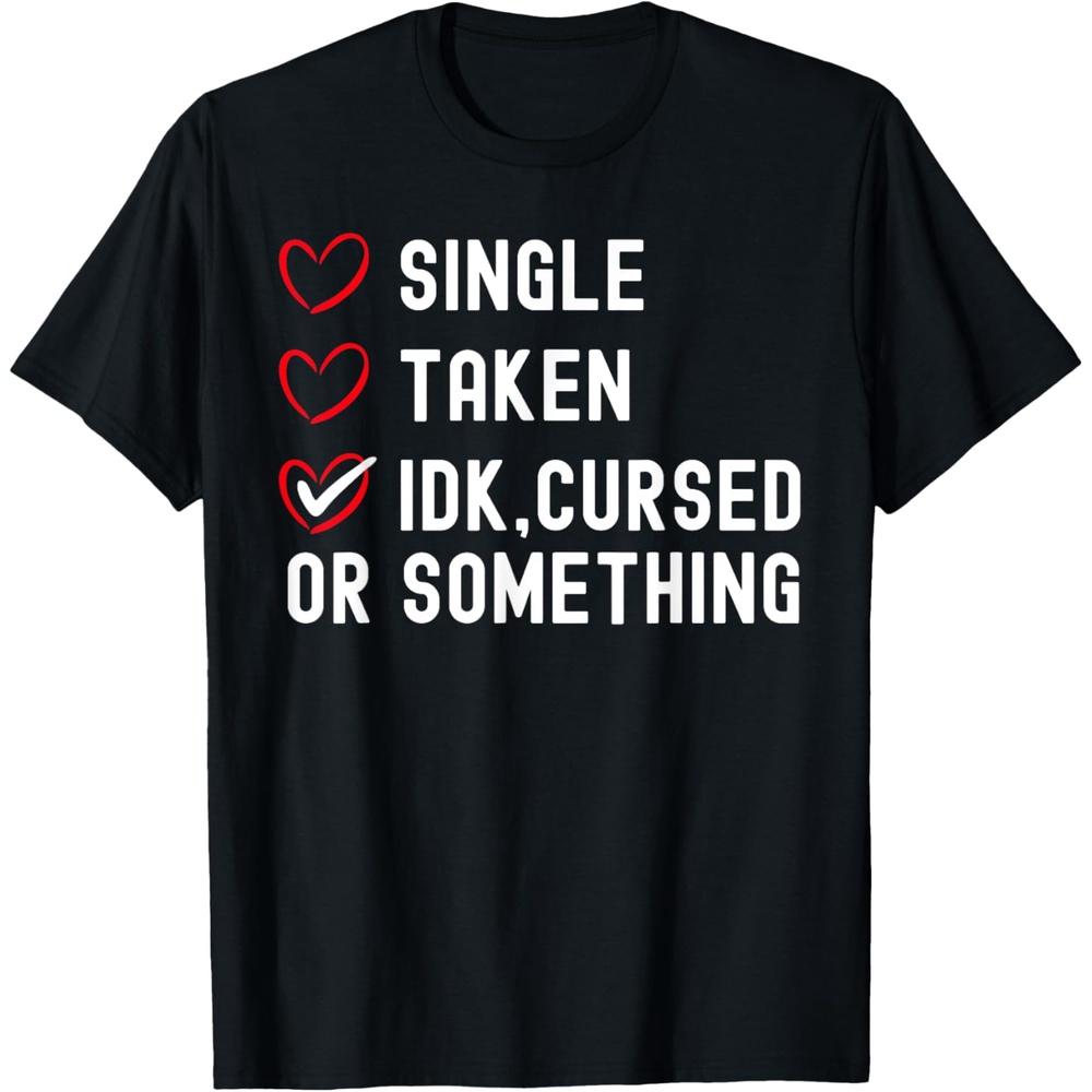 Single Taken Cursed Or Something Valentines Day T-Shirt 3XL чёрный