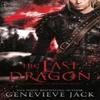 The Last Dragon by Genevieve Jack Paperback Book 9781940675794
