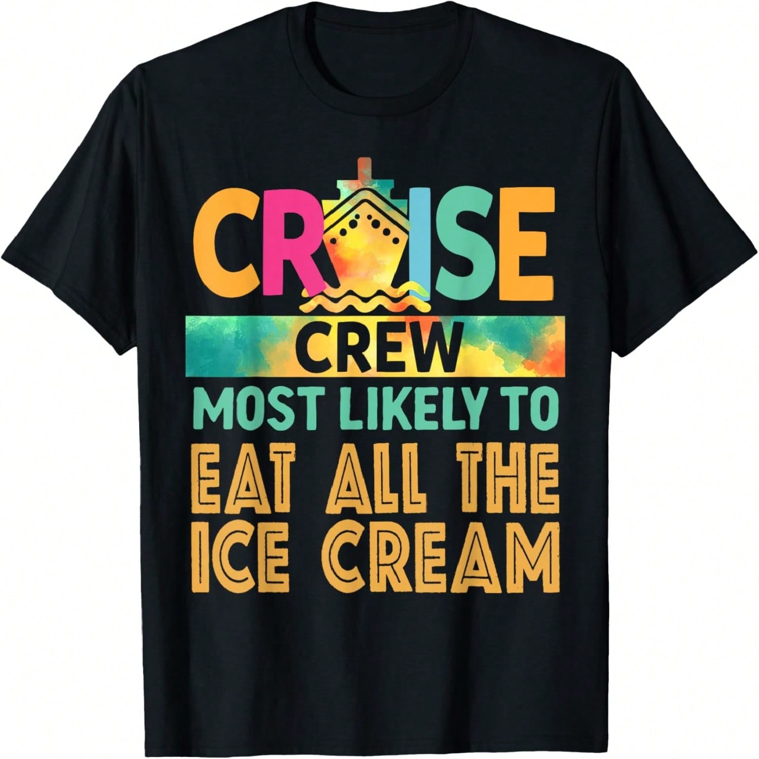 Most Likely To Eat All The Ice Cream Cruise Crew Vacation T-Shirt S разноцветный