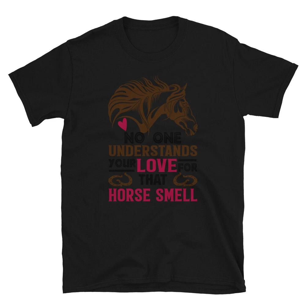 I Love Horse Smell Horse Horseback Equestrian T-Shirt L