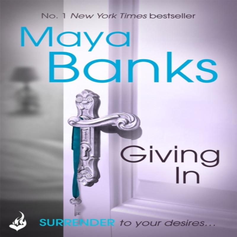 Giving In Surrender Trilogy Book 2 by Maya Author Banks Paperback Book 9781472221124