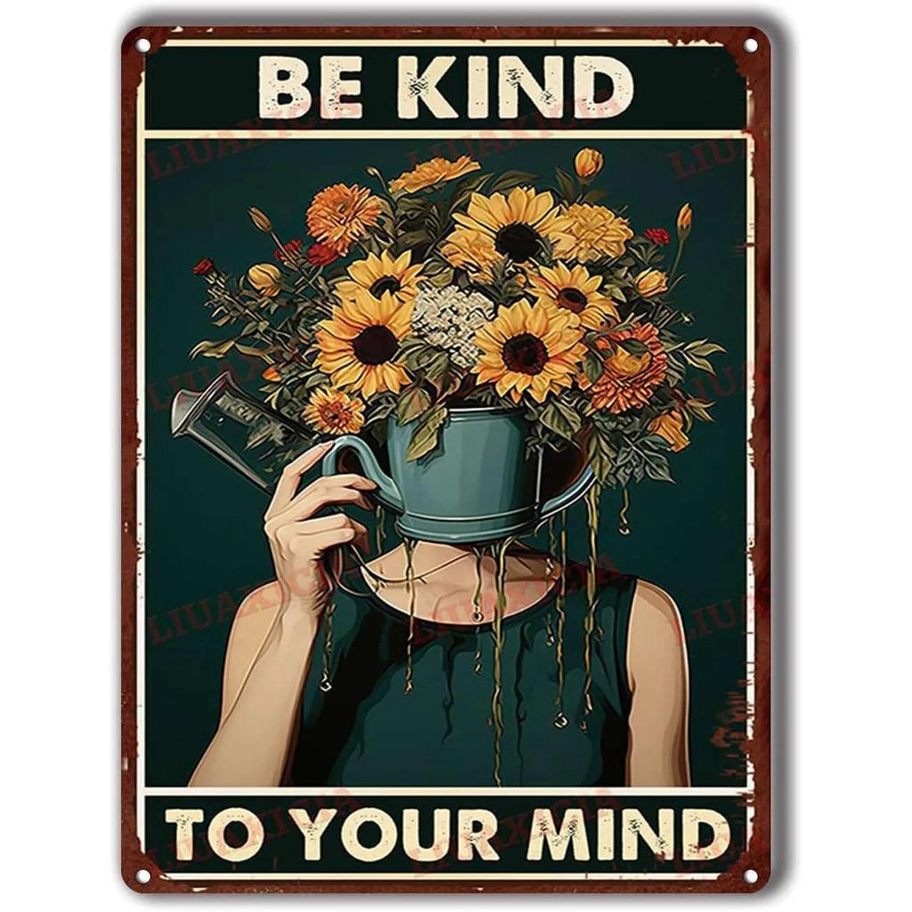 Be Kind To your Mind Girls Metal Tin Signs Flowers Posters Plate Wall Decor for Home Garden Bars Cafe Clubs Retro Posters Plaque