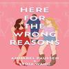 Here for the Wrong Reasons by Lydia Wang Paperback Book 9781035416127