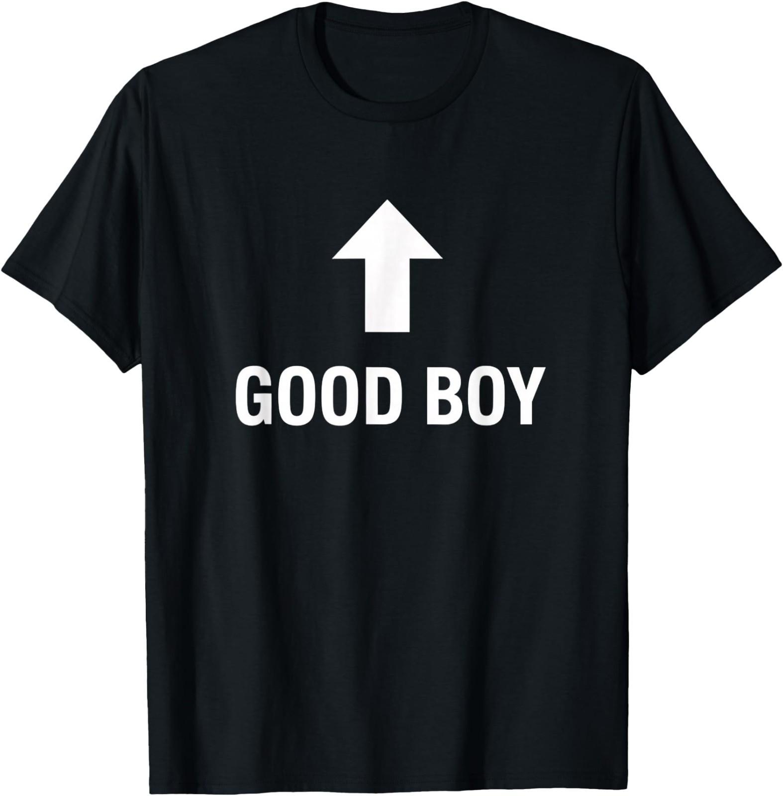 Good Boy Arrow Funny Mom Saying Lover Humor T-Shirt XXL