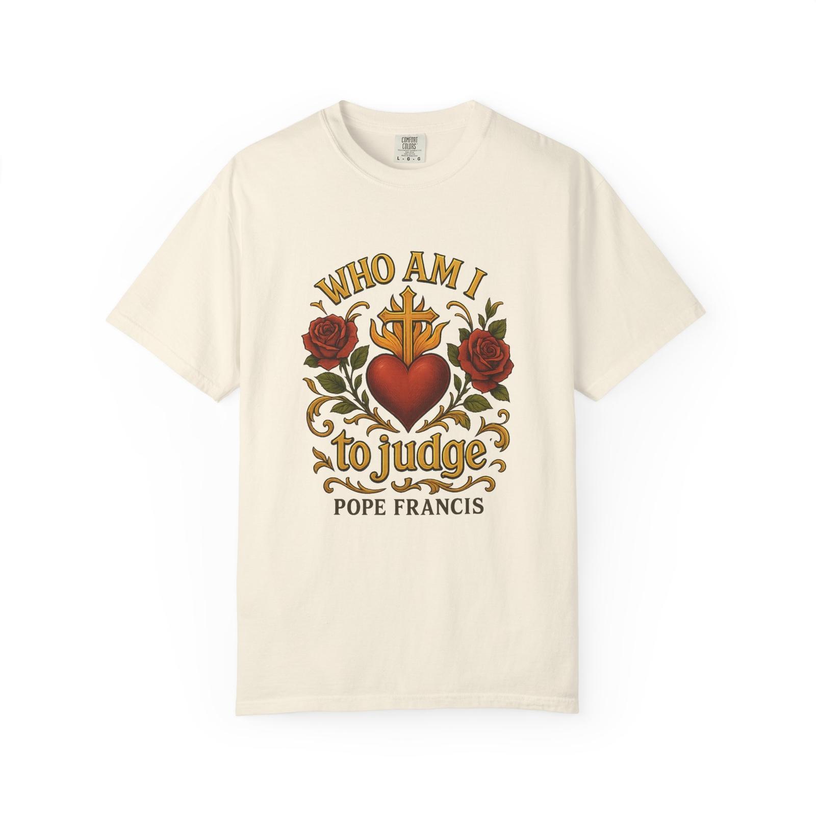 Pope Francis Quote T-Shirt, who am I to judge shirt, Religious Apparel, M