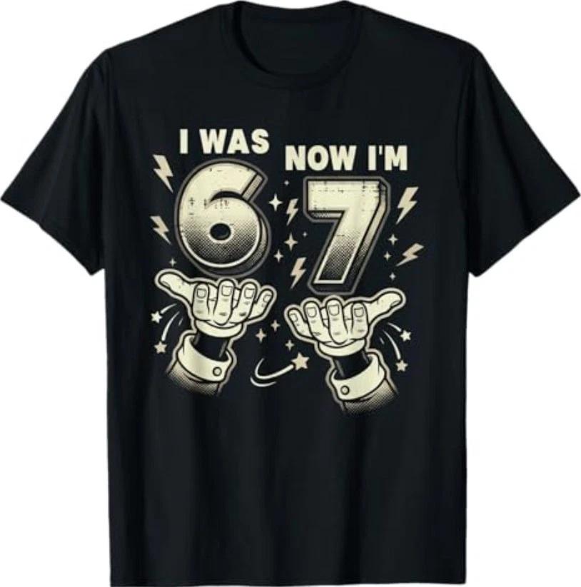 7th Birthday I was 6 Now Im 7 Six Seven 6 7 Meme T-Shirt L