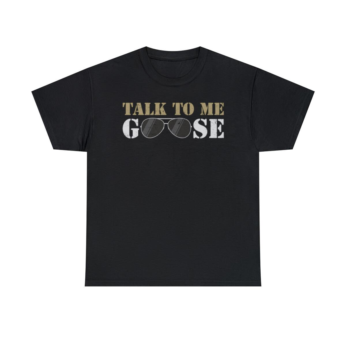 Goose Please Talk To Me Iconic T-Shirt S