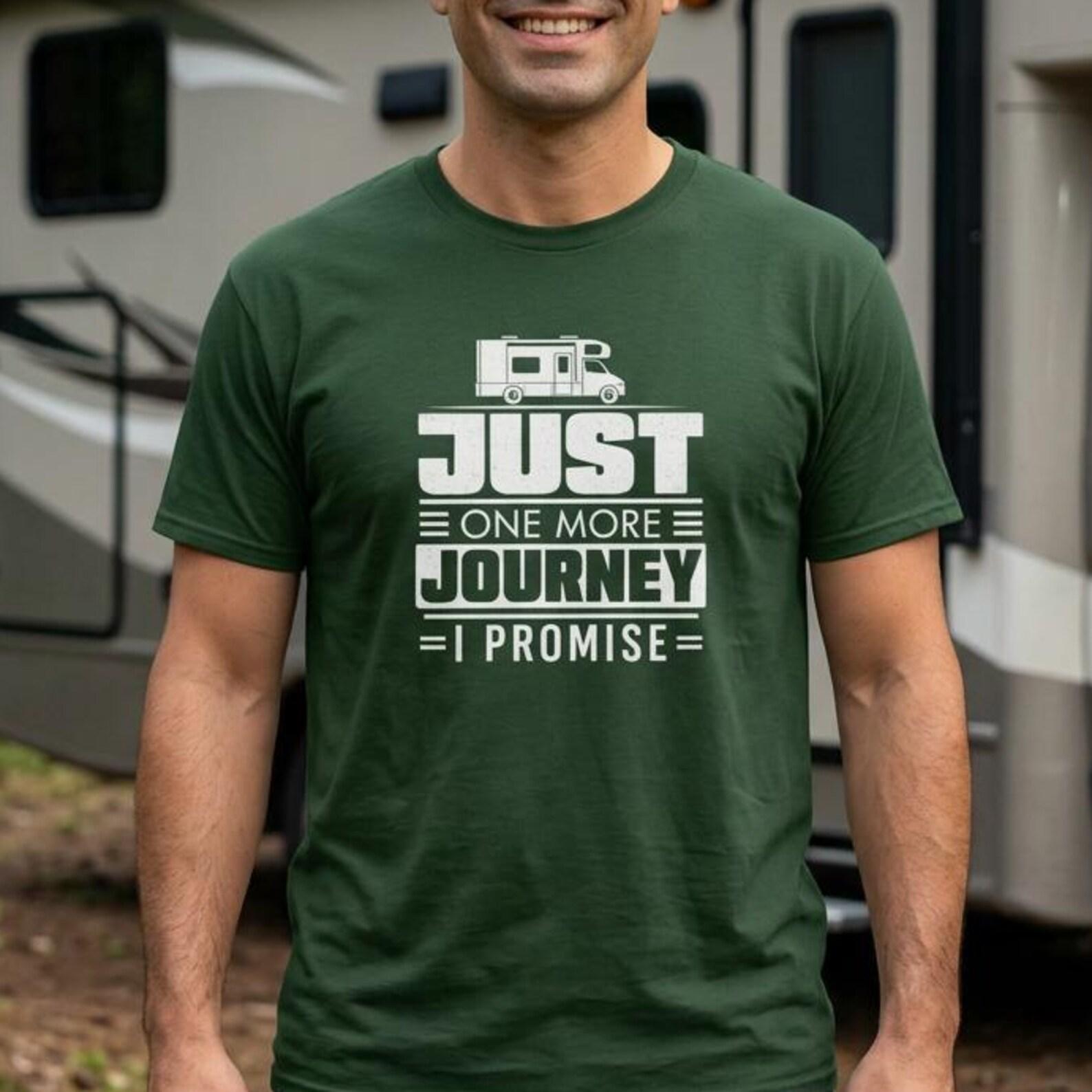 Funny RV Camper Shirt,  Just One More Journey  Travel Tee 3XL
