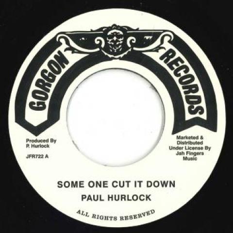 

7inch Record PAUL HURLOCK - Some One Cut It Down / Version JFR722 Gorgon 2021 UK Reggae, Ska & Dub Used