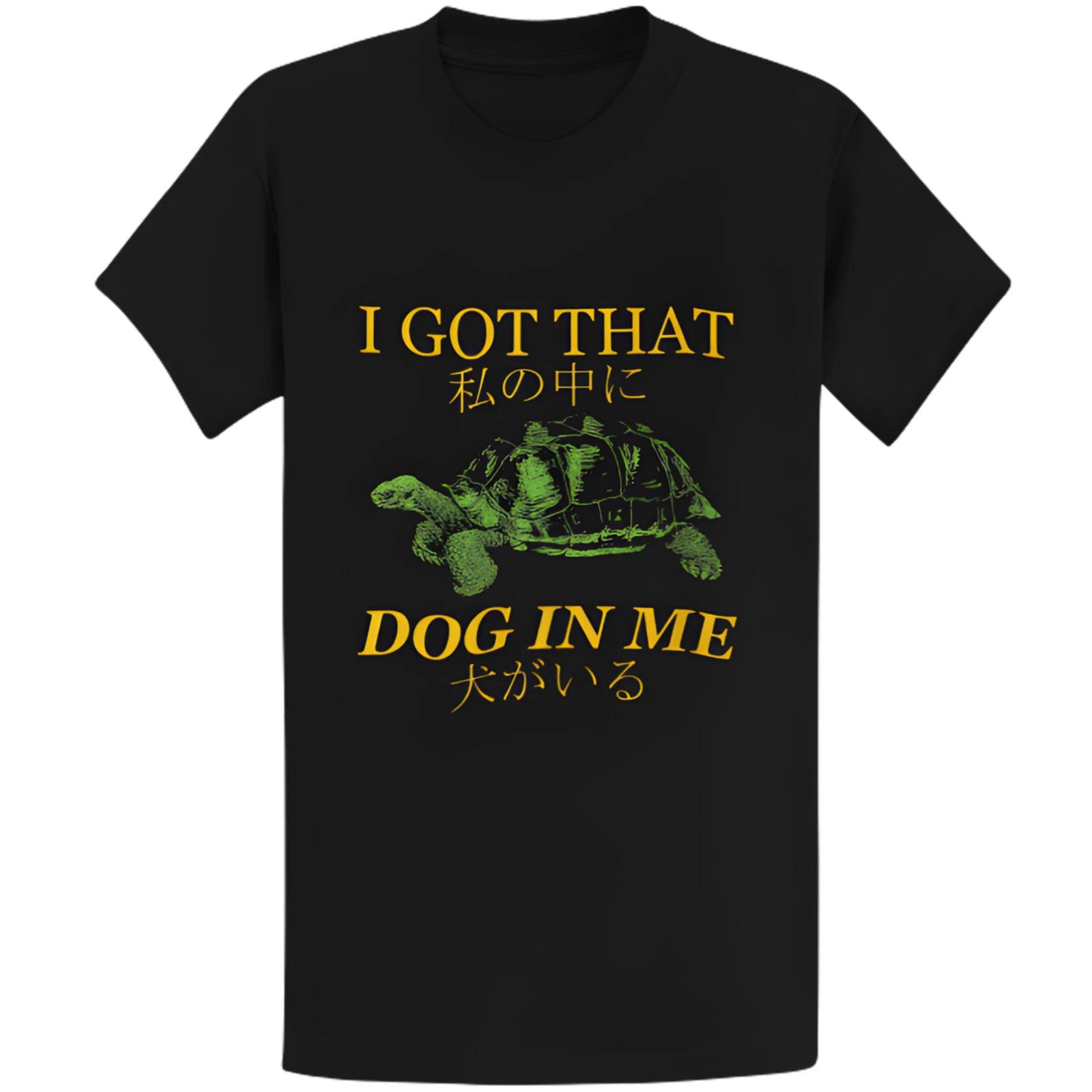 Gildan 5000 I Got That Dog In Me Turtle Japanese T-Shirt - Funny Meme Gift Tee S