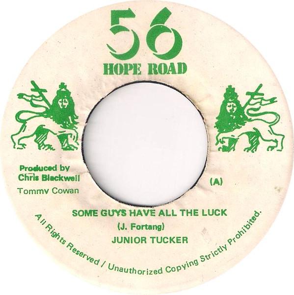 

7inch Record JUNIOR TUCKER - Some Guys Have All The Luck / Who s NONE 56 Hope Road 1980 Jamaica Reggae, Ska & Dub Used