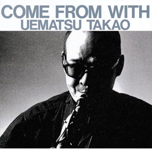 

LP Record TAKAO UEMATSU Come From With CAER1003 C.A.E. RECORD 2024 Japan Jazz