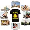 Softball Was Invented To Show Boys How It's Done Tee Pure cotton T-shirt