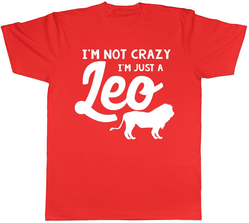 Im Not Crazy Im Just a Leo Unisexs Unisexs Ladies Unisex TShirt S