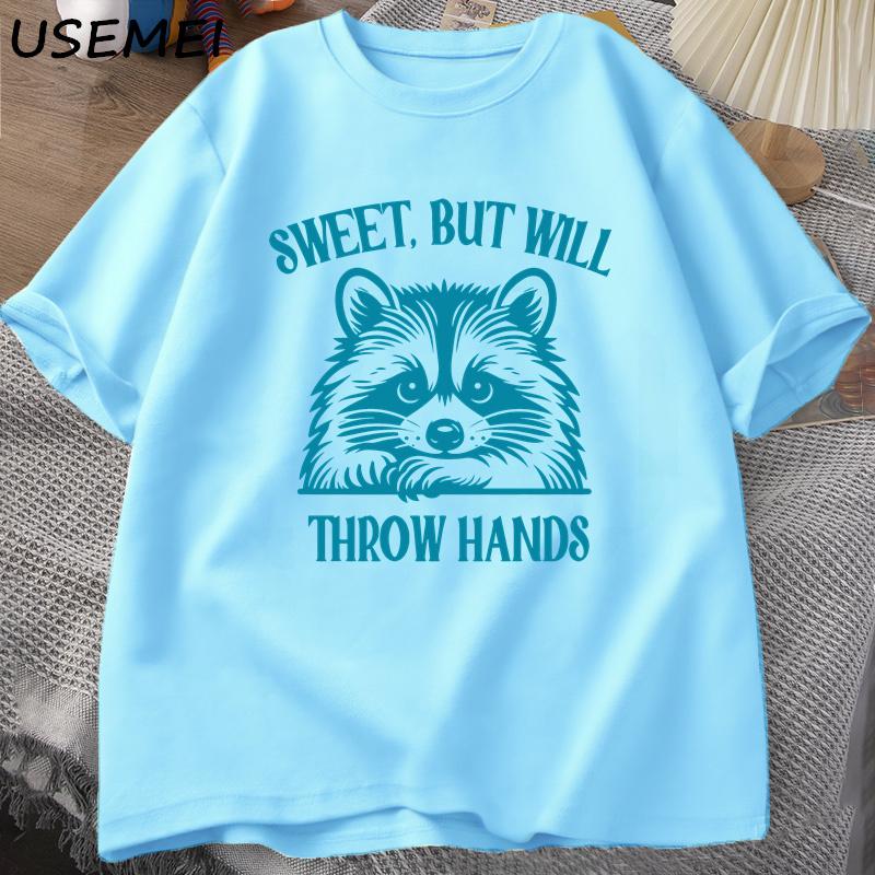 

Sweet But Will Throw Hands Pritned Tshirt Unisex Women Funny Raccoon Meme T Shirt Trash Panda Tshirt Summer Cotton Unisex Tops 4XL