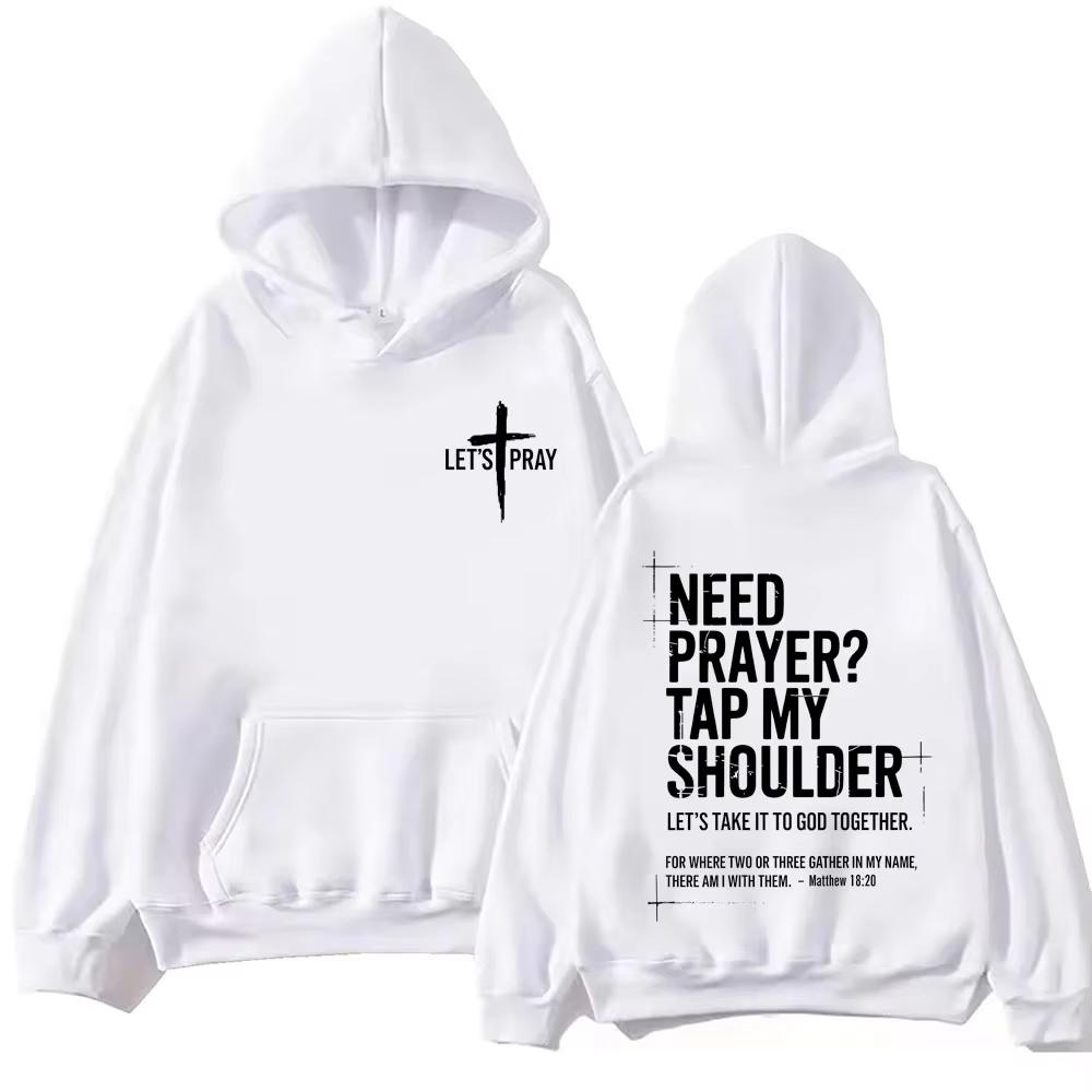 2026 Need Prayer Tap My Shoulder Bible Verse Print Hoodie Fashion Vintage Hooded Sweatshirts Men Women Casual Hot Sale