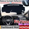 For Honda Fit Shuttle Jazz 2001~ Dashboard Mat Cover Pad Sunshade Dashmat Protect Car Carpet Accessories GD4 GE6 GK5 Cushion
