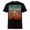 In Crypto We Trust Shirt Funny Bitcoin Shirt ETH LTC XMR BTC Crypto TShirt S-6XL