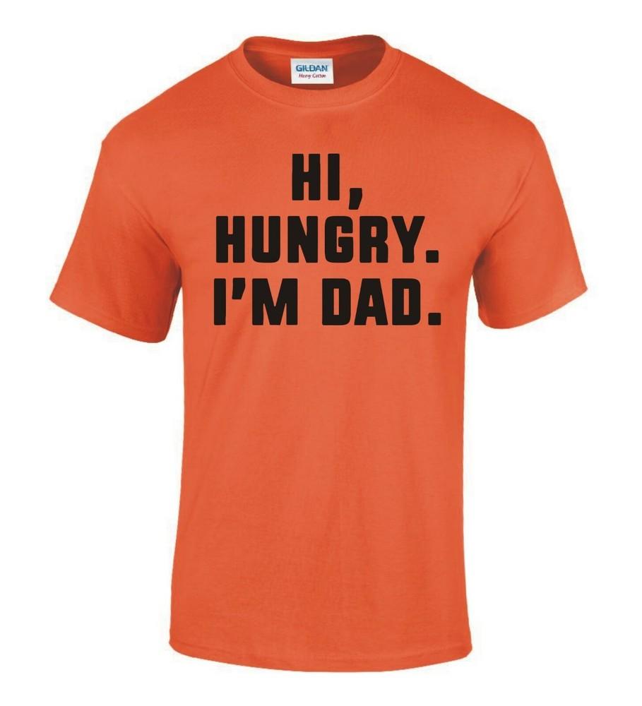 Funny Dad Joke Hi Hungry Im Dad T Shirt