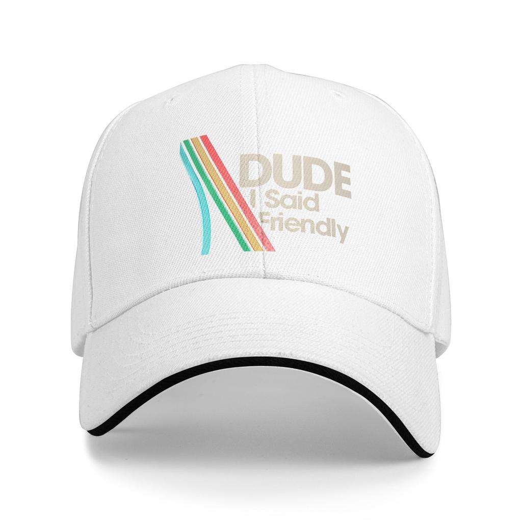 Dude I Said Friendly Funny Raider Saying Casual Baseball Cap Running Hippie Hip Hop Hats Summer Men Street Style Baseball Caps