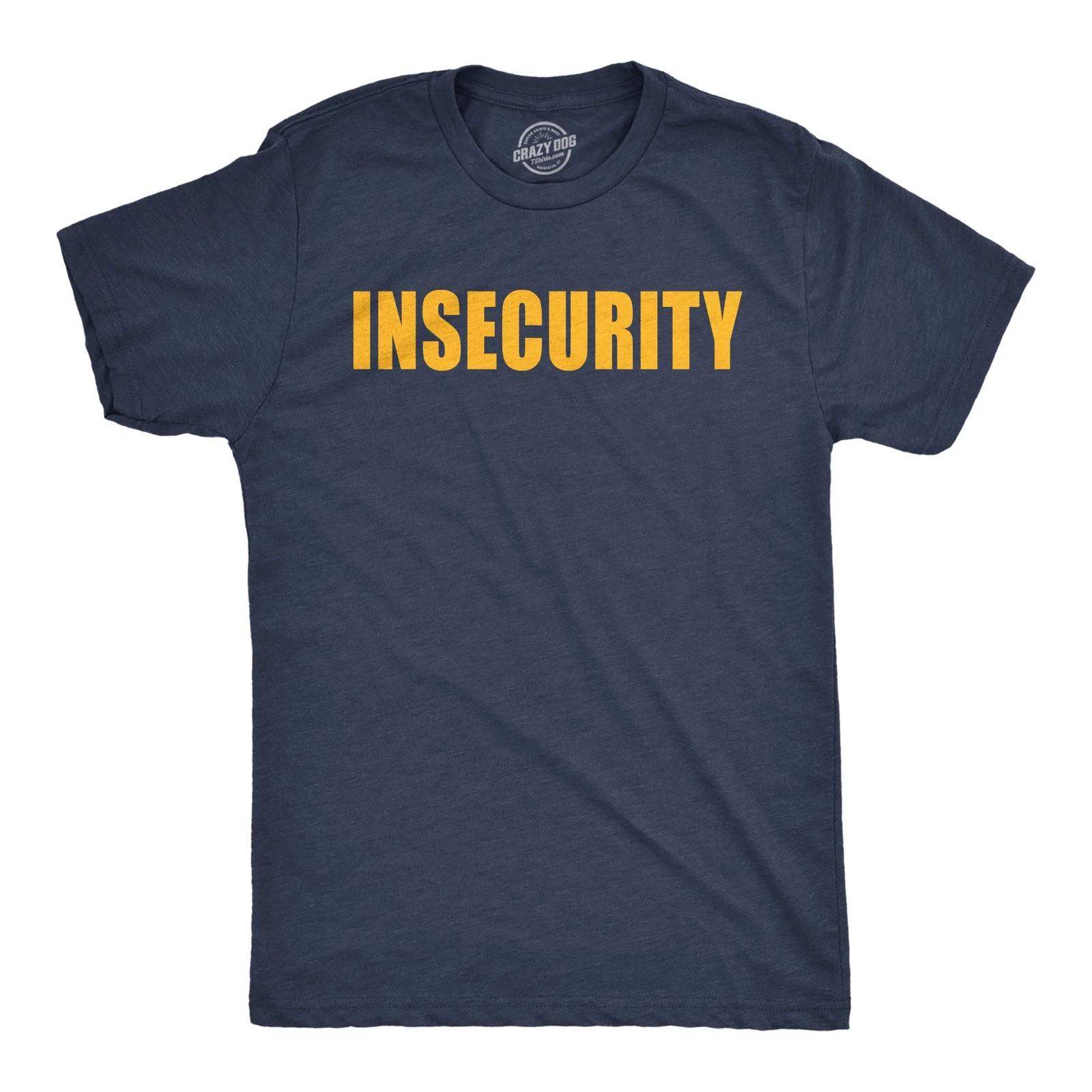 Mens Funny T Shirts Insecurity Sarcastic Security Graphic Novelty Joke Tee for XXXXL