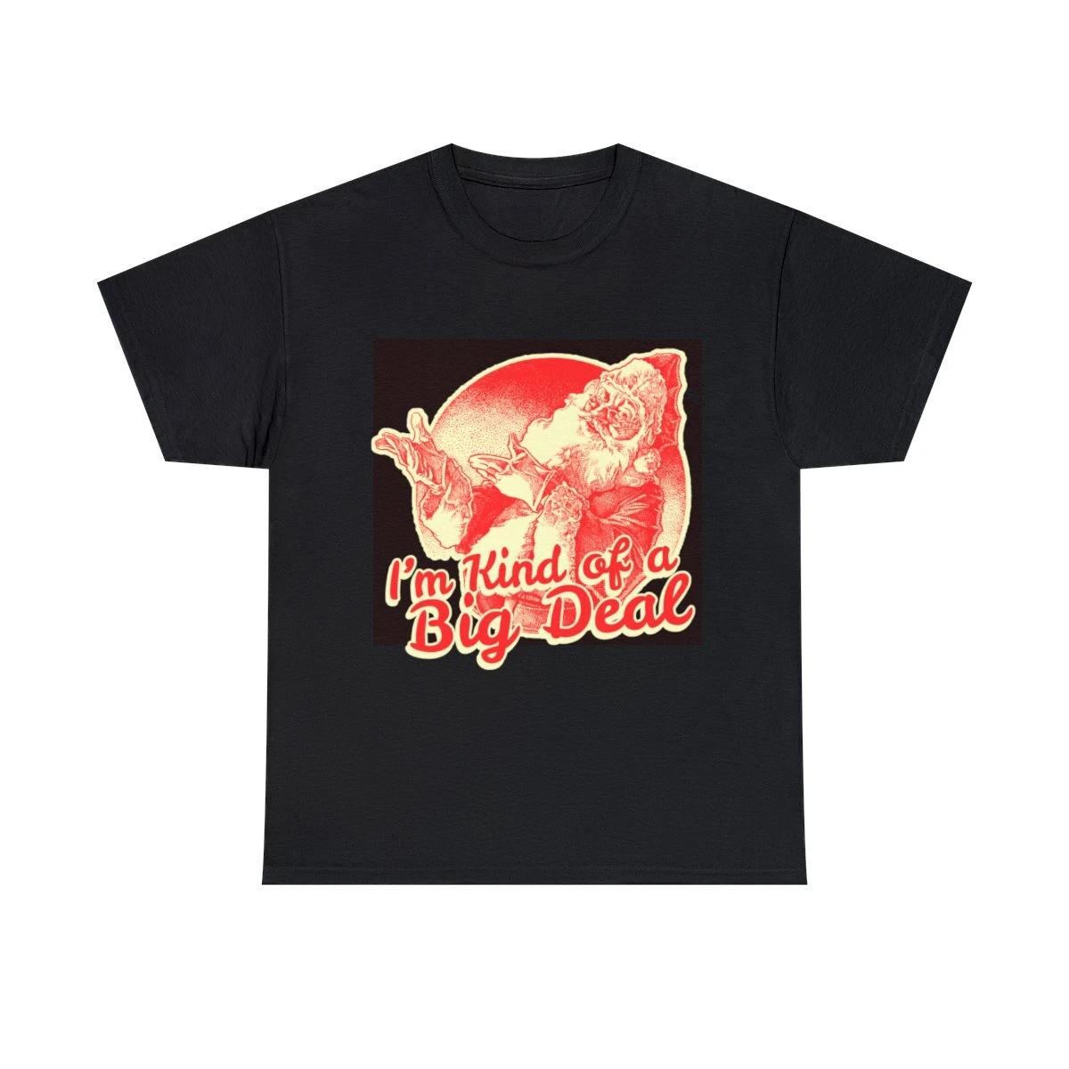 Santa I m Kind Of A Big Deal Graphic Tee Shirt, S-5XL 3XL