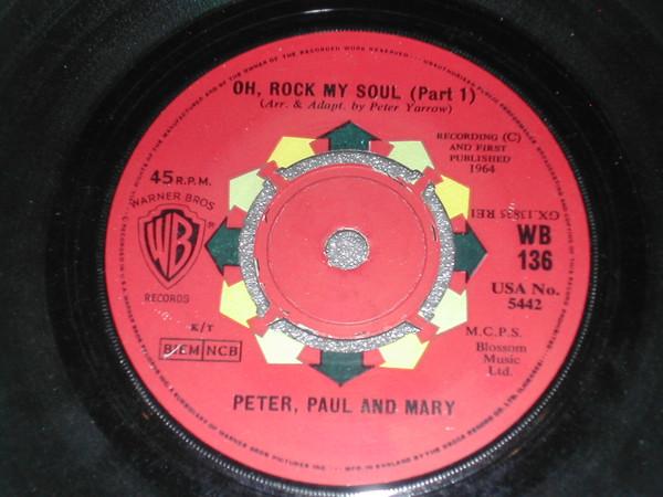 

7inch Record PETER PAUL MARY Oh Rock My Soul WB136 Warner Bros. Re 1964 UK Pop Used