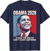 Obama 2028 Since Rules Don't Exist Anymore T-Shirt