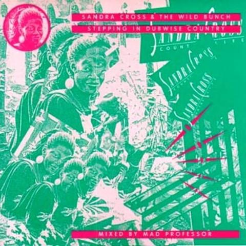 

LP Record SANDRA CROSS & THE WILD BUNCH - Stepping In Dubwise Country ARILP031 ARIWA 1987 UK Reggae, Ska & Dub Used