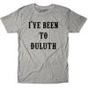The Great Outdoors I've Been to Duluth Funny 80s Movie Comedy Unisex Tee