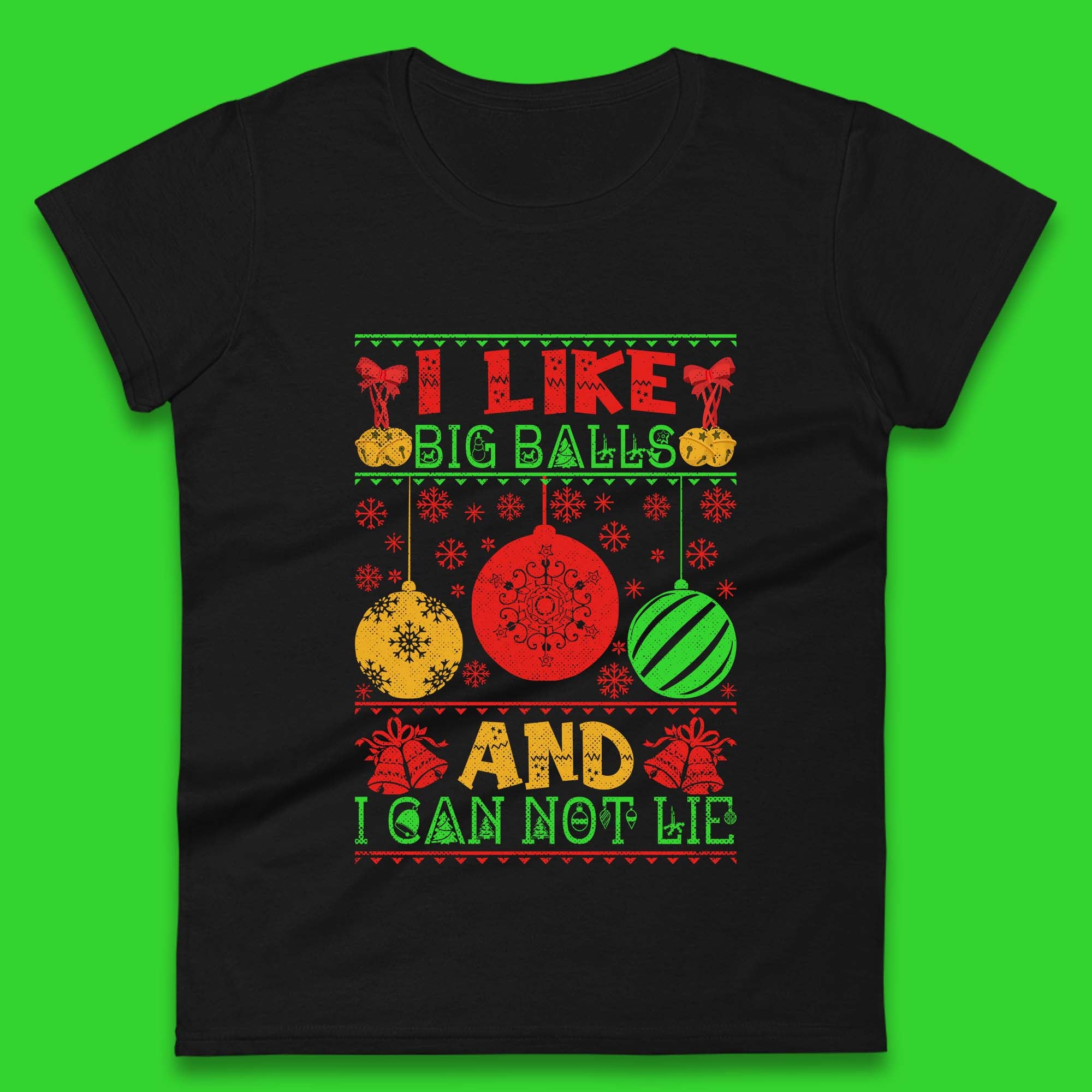 

I Like Big Balls And I Can Not Lie Funny Christmas Womens T Shirt Mens Tops Tees Unisex M