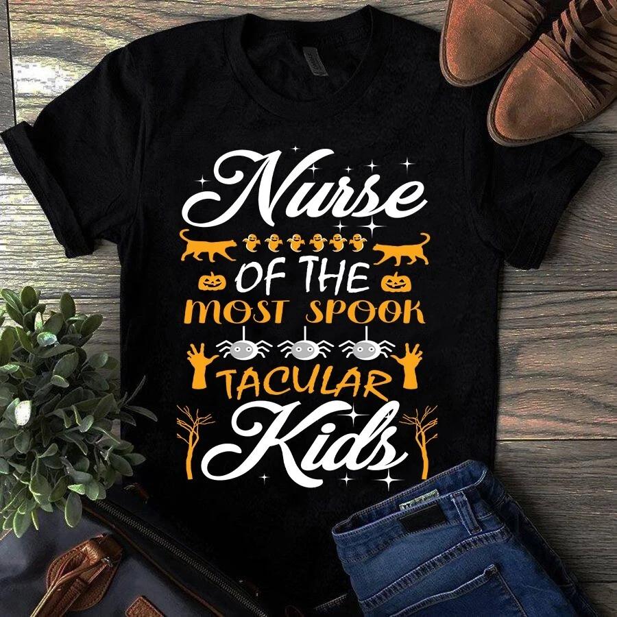 Men s and Women s T-shirts Nurse of the Most Spook Tacular Kids Halloween S