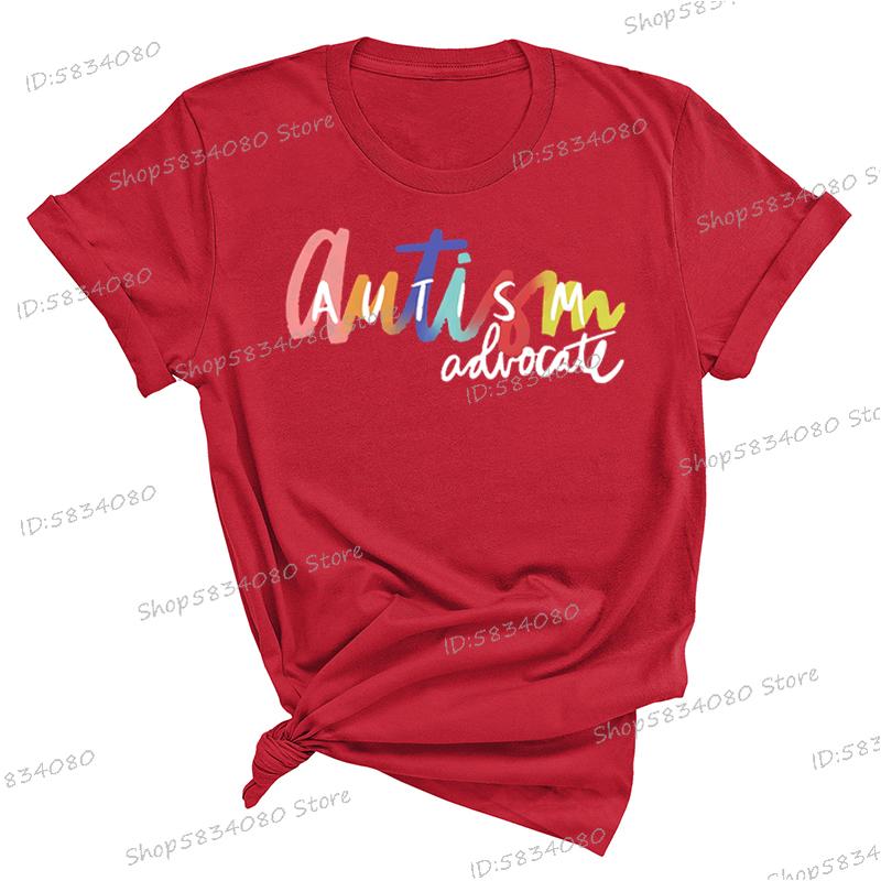 Autism Advocate Shirt Special Ed Gift Crew Neck Clothing Autism Awareness Graphic T Shirts Women Proud Mom Short Sleeve Tshirt
