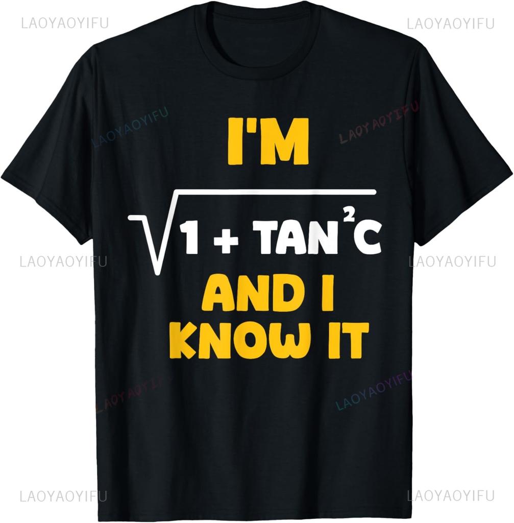 I'm Sexy Math Humor I'm Sec C and I Know It Mathematics Love T-Shirt Custom Printed Graphic T Shirts Short Sleeve Ropa Hombre