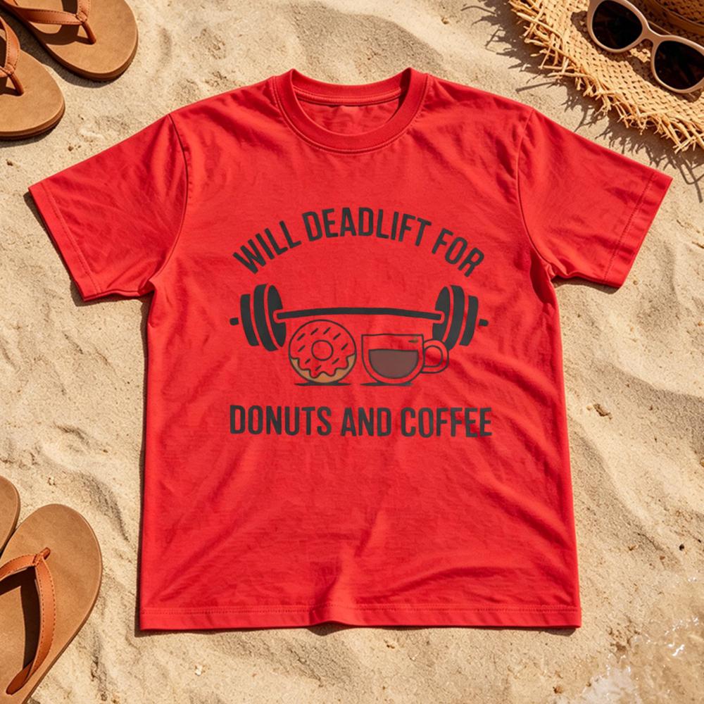 Will Deadlift For Donuts And Coffee Funny Workout Quote Unisex Unisex Summer T Shirt Gym Lover Weightlifting Humor Casual Tops