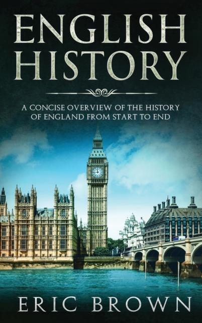 Kniha English History : A Concise Overview of the History of England from Start To End : 1