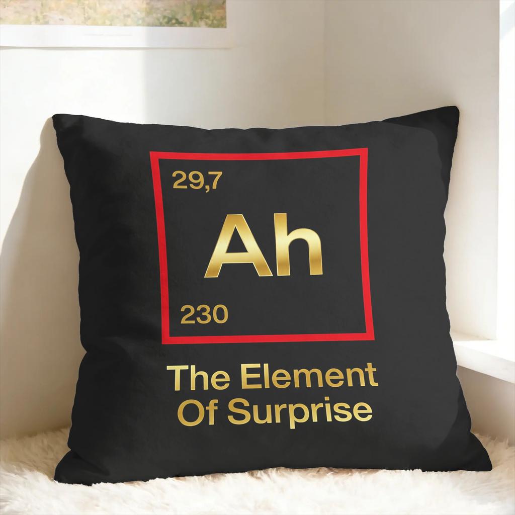 Ah! The Element of Surprise Pillow Cover  Novelty Pillow Case For Wedding Party Home Decor Comfy Cushion Cover Gift