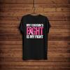 Brest Cancer Shirt, Brest Cancer Awareness Shirt, My Wife's Fight Is My Fight, Her Fight Is My Fight Shirt