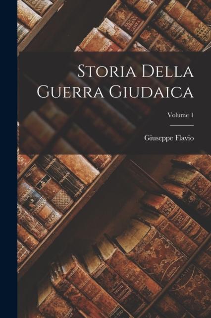 Libro Storia Della Guerra Giudaica; Volume 1